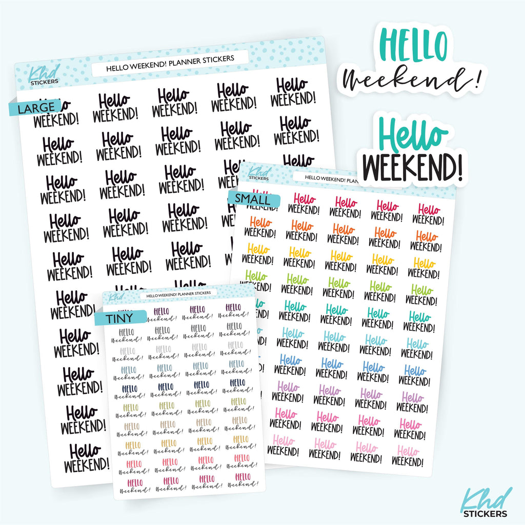 Hello Weekend Planner Stickers, Three Sizes including tiny, Removable