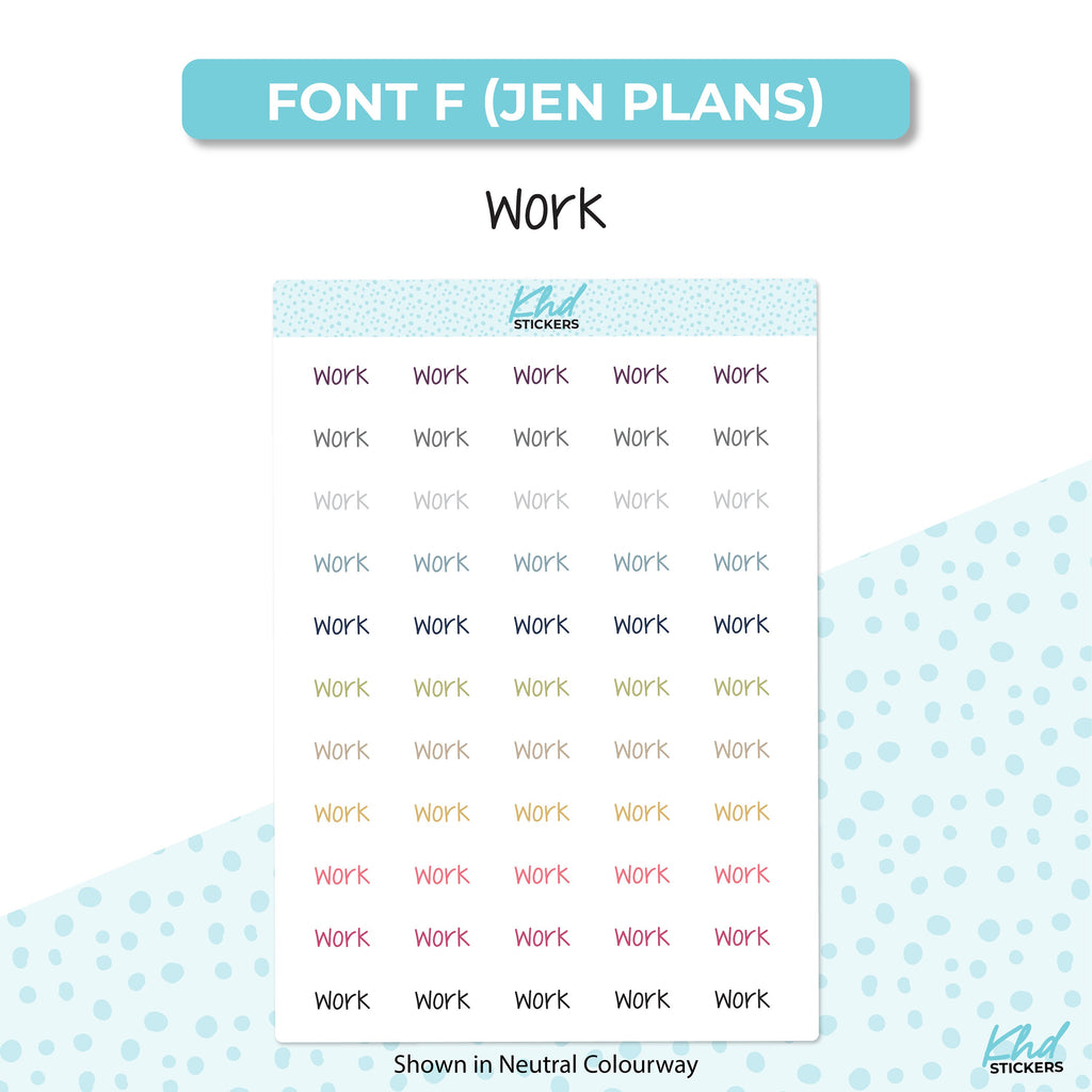 WORK Stickers, Planner Stickers, Select from 6 fonts & 2 sizes, Removable