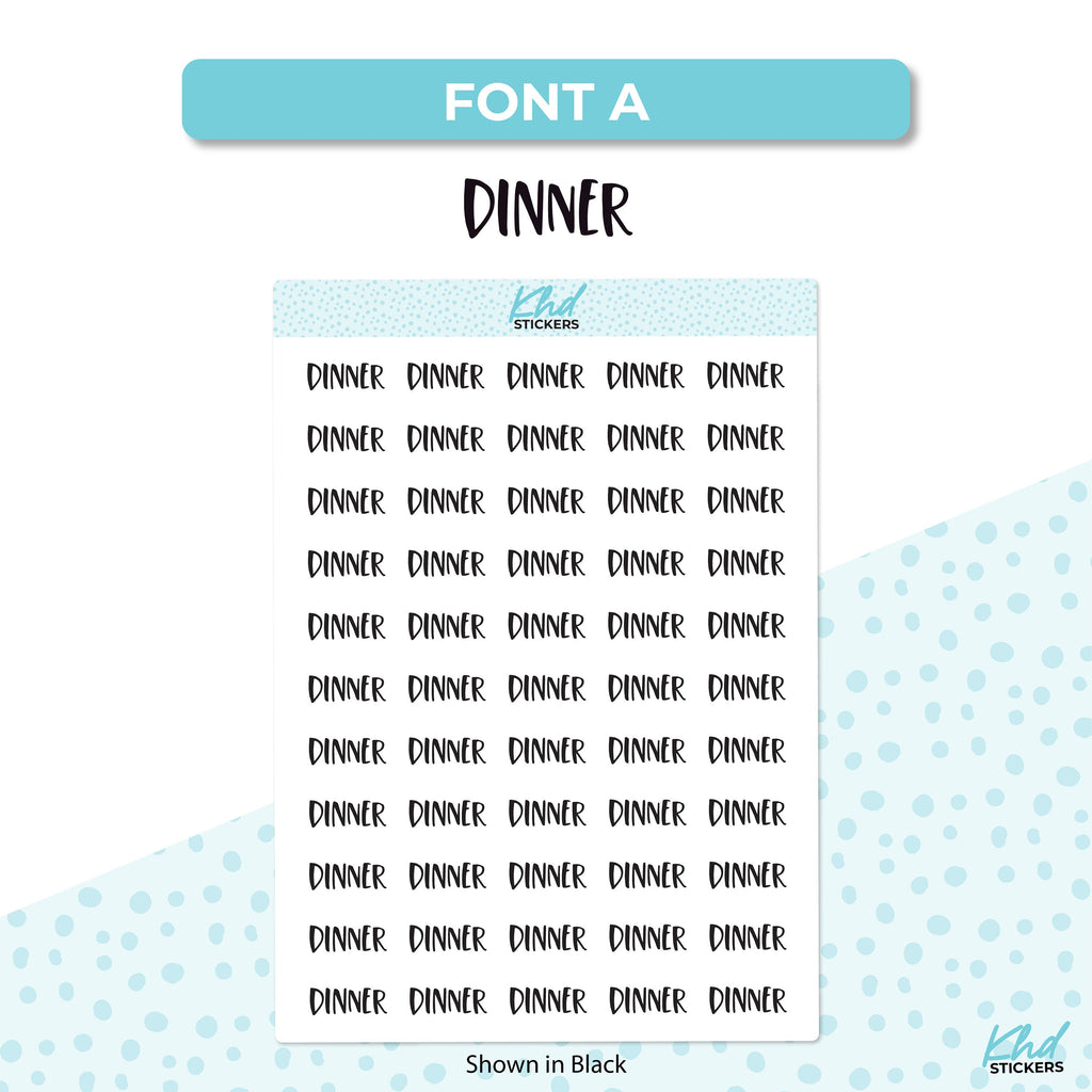 Dinner Stickers, Script Planner Stickers, Select from 6 fonts & 2 sizes, Removable